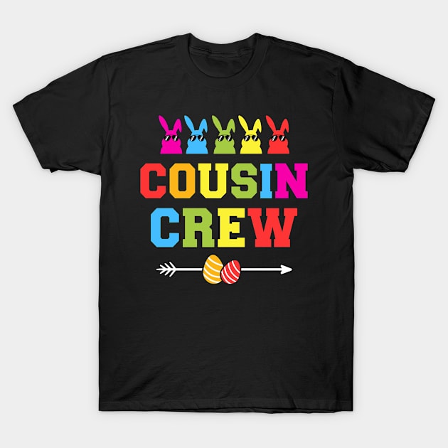 Happy easter cousin crew with cool bunnies and eggs T-Shirt by Designzz